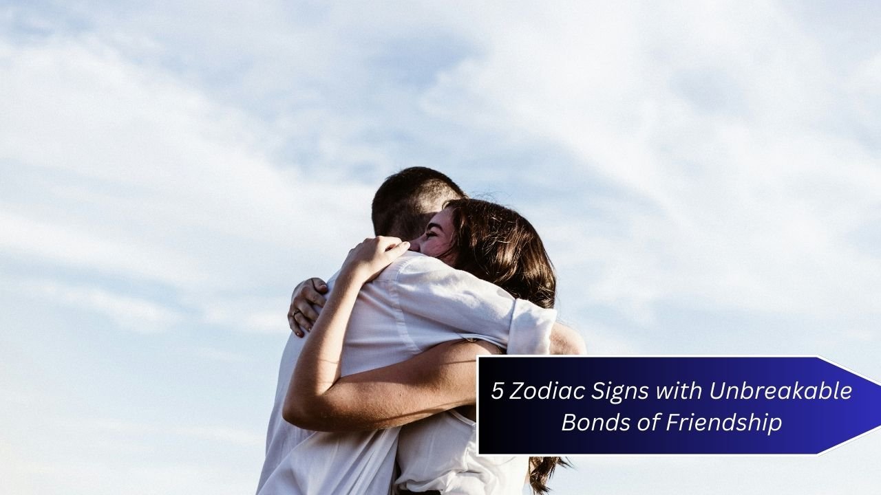 5 Zodiac Signs with Unbreakable Bonds of Friendship