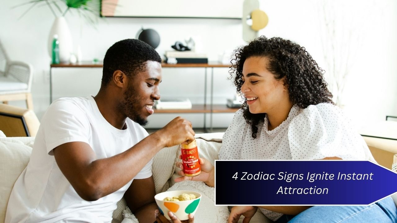 4 Zodiac Signs Ignite Instant Attraction