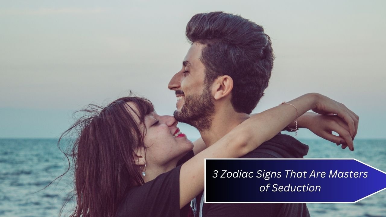 3 Zodiac Signs That Are Masters of Seduction