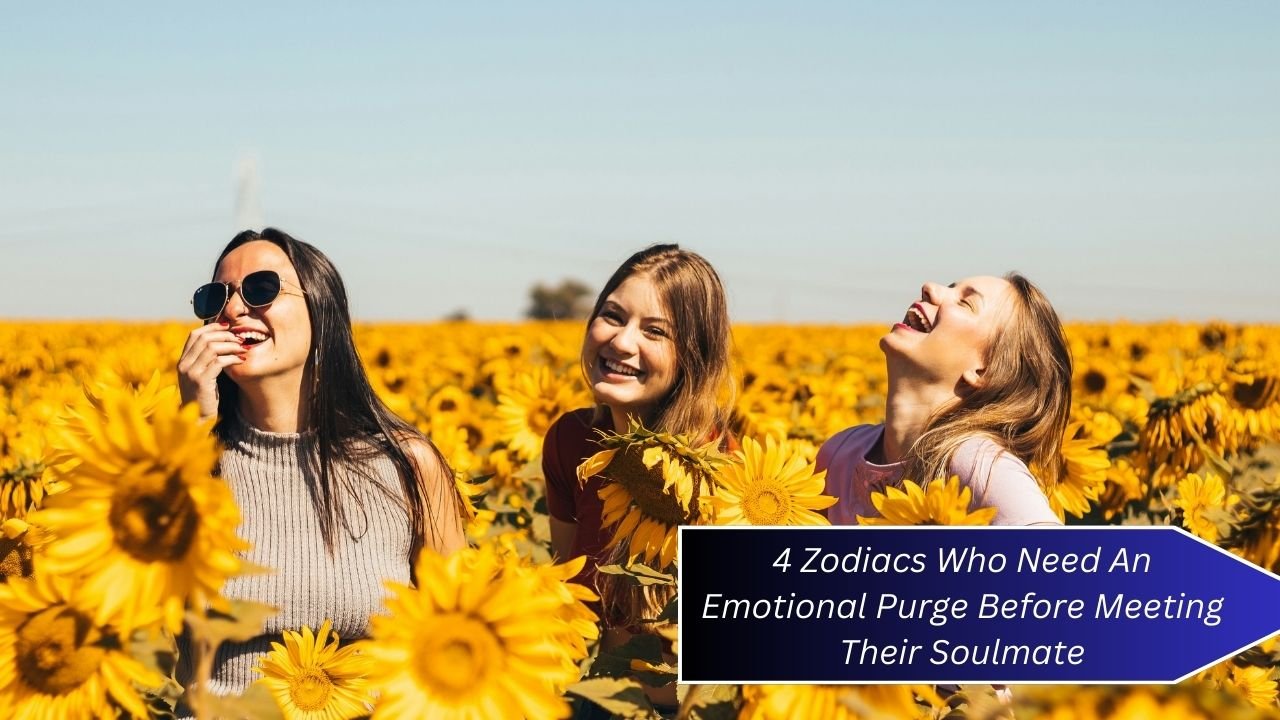 4 Zodiacs Who Need An Emotional Purge Before Meeting Their Soulmate