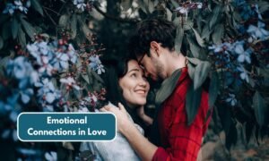 Emotional Connections in Love